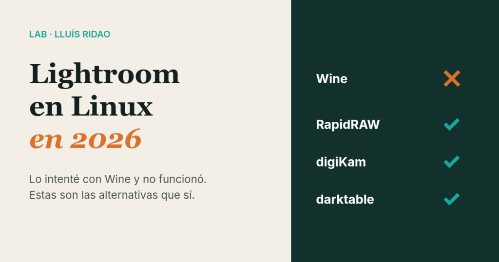 Lightroom en Linux en 2026: con Wine no funcionó; alternativas RapidRAW, digiKam y darktable
