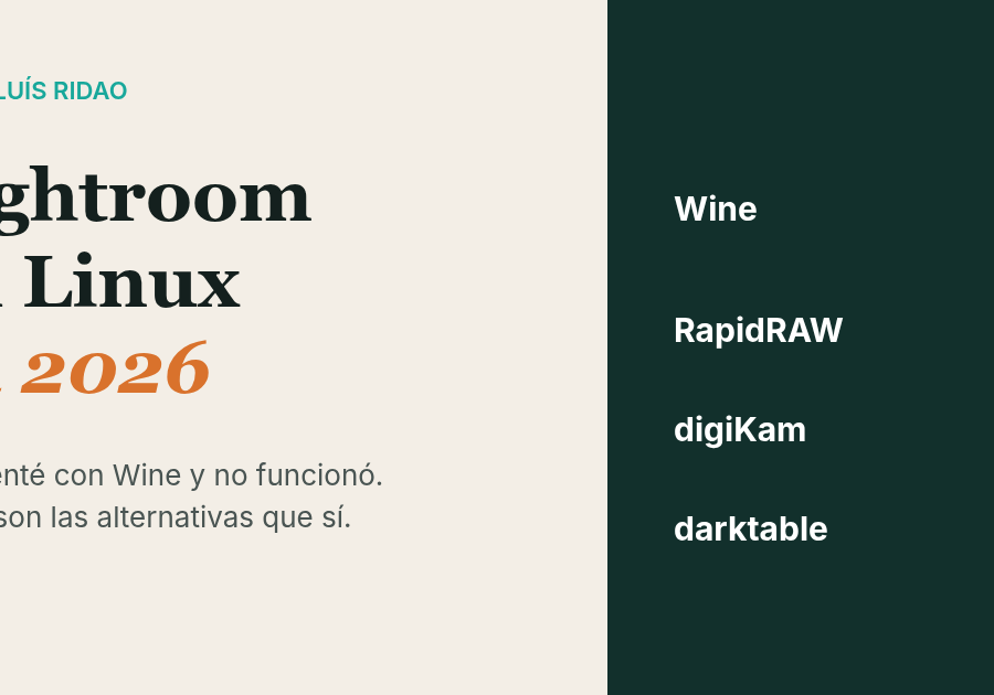 Lightroom en Linux en 2026: con Wine no funcionó; alternativas RapidRAW, digiKam y darktable